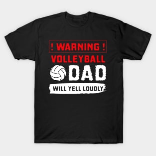 Volleyball Dad Will Yell Loudy T-Shirt